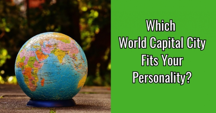 Which World Capital City Fits Your Personality?