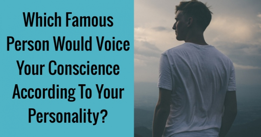 Which Famous Person Would Voice Your Conscience According To Your Personality?