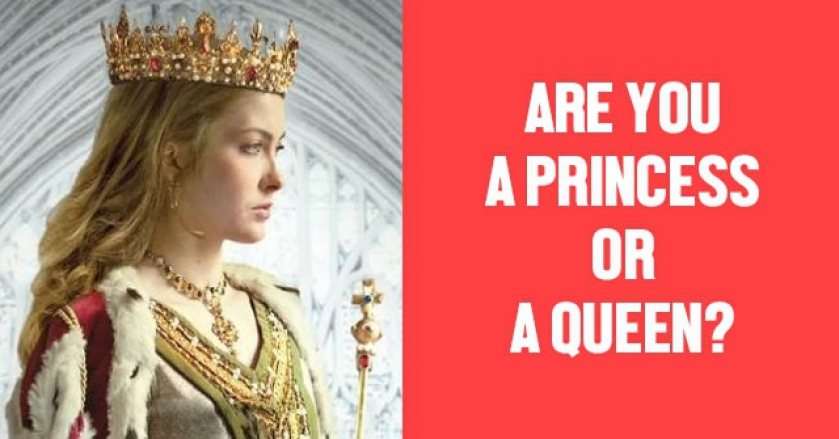 Are You a Princess or a Queen?