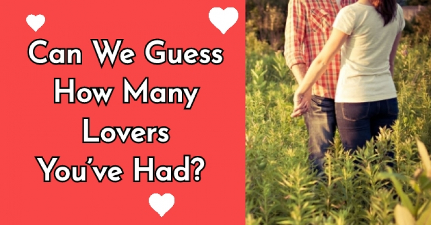 Can We Guess How Many Lovers You’ve Had?