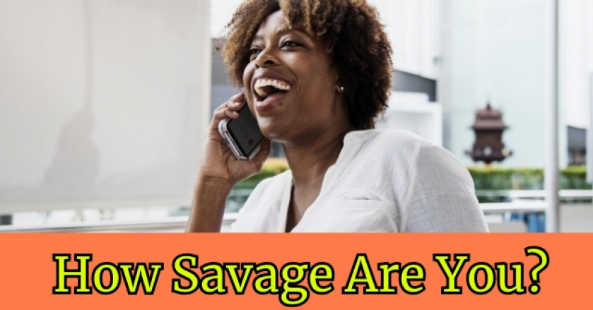 How Savage Are You?