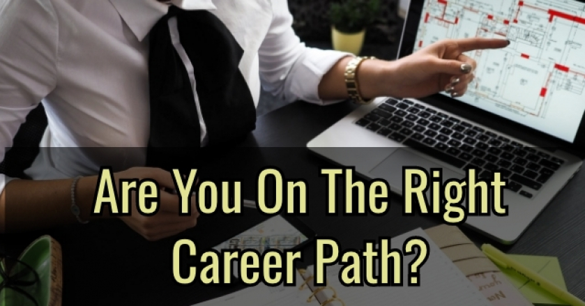 Are You On The Right Career Path?