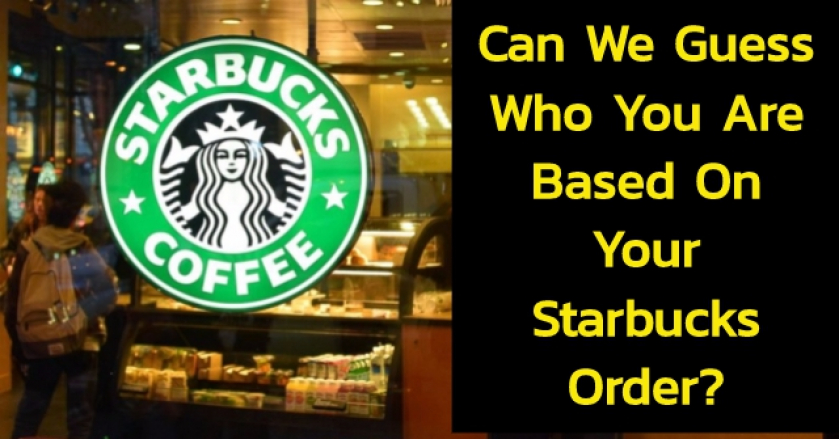 Can We Guess Who You Are Based On Your Starbucks Order?