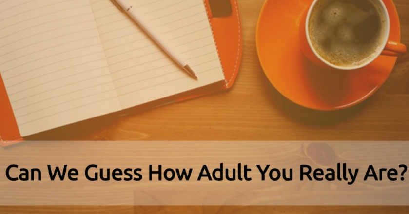 Can We Guess How Adult You Really Are?