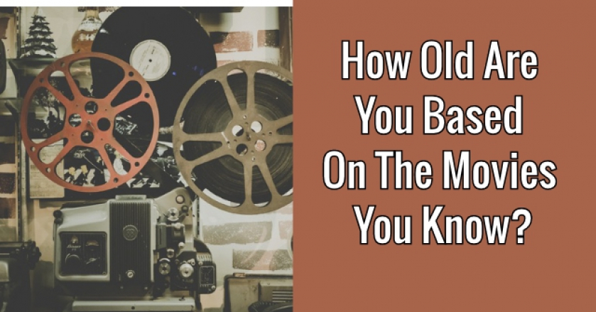 How Old Are You Based On The Movies You Know?