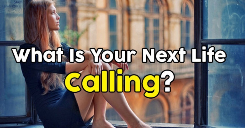 What Is Your Next Life Calling?