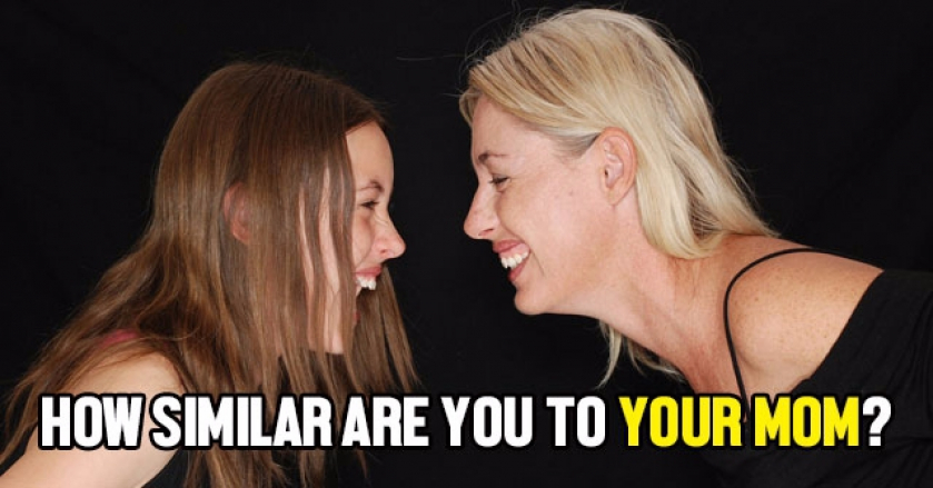 How Similar Are You To Your Mom?