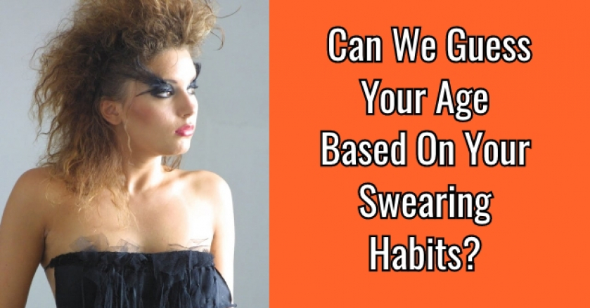 Can We Guess Your Age Based On Your Swearing Habits?