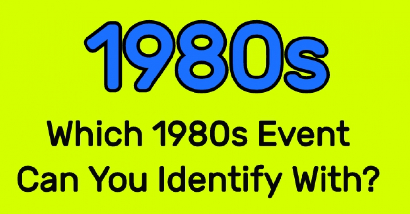 Which 1980s Event Can You Identify With?