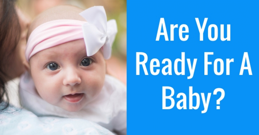 Are You Ready For A Baby?