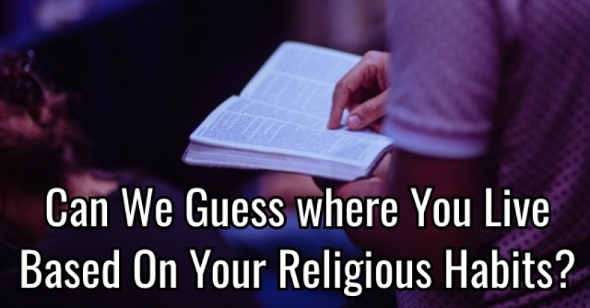 Can We Guess where You Live Based On Your Religious Habits?