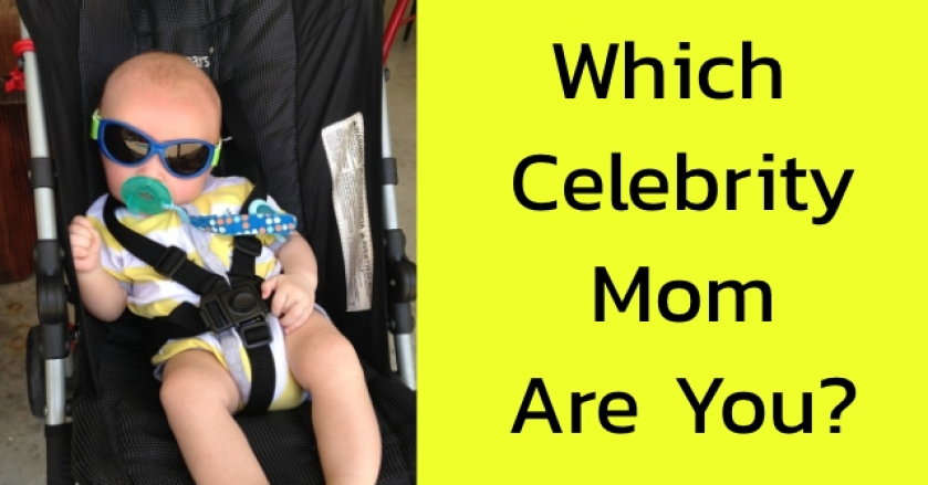 Which Celebrity Mom Are You?