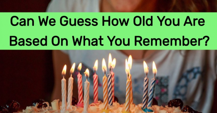 Can We Guess How Old You Are Based On What You Remember?