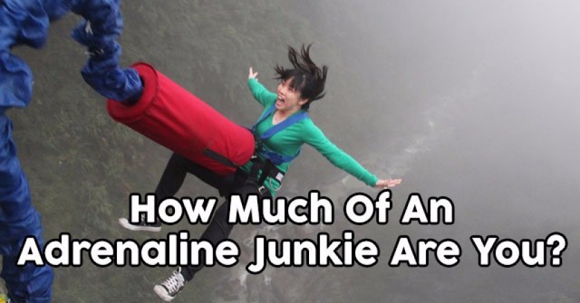 How Much Of An Adrenaline Junkie Are You?