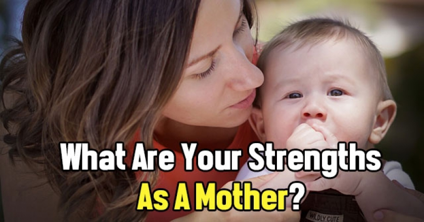 What Are Your Strengths As A Mother?