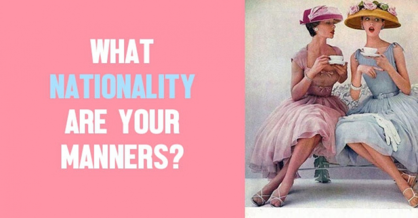 What Nationality Are Your Manners?