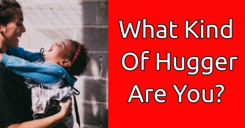 What Kind Of Hugger Are You?