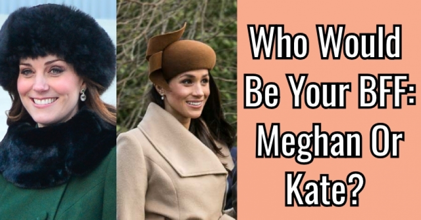 Who Would Be Your BFF: Meghan or Kate?