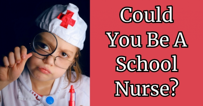 Could You Be A School Nurse?