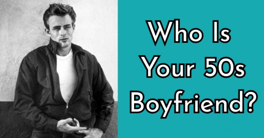 Who Is Your 50s Boyfriend?