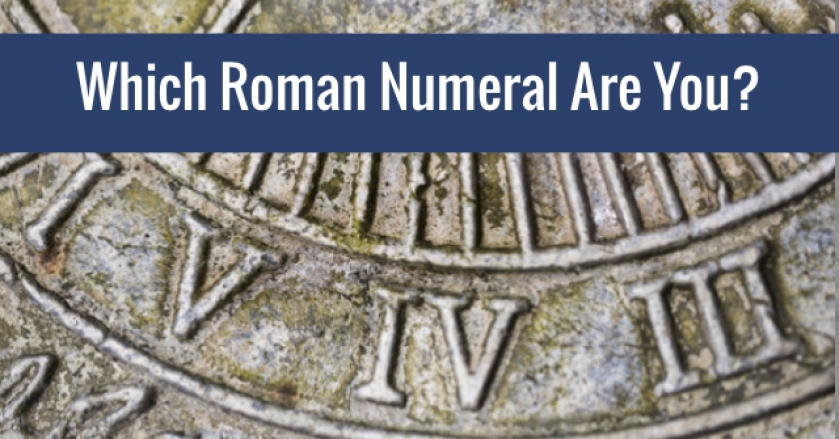 Which Roman Numeral Are You?