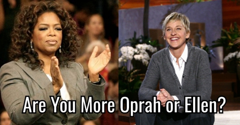 Are You More Oprah or Ellen?