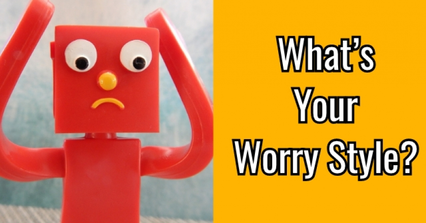 What’s Your Worry Style?