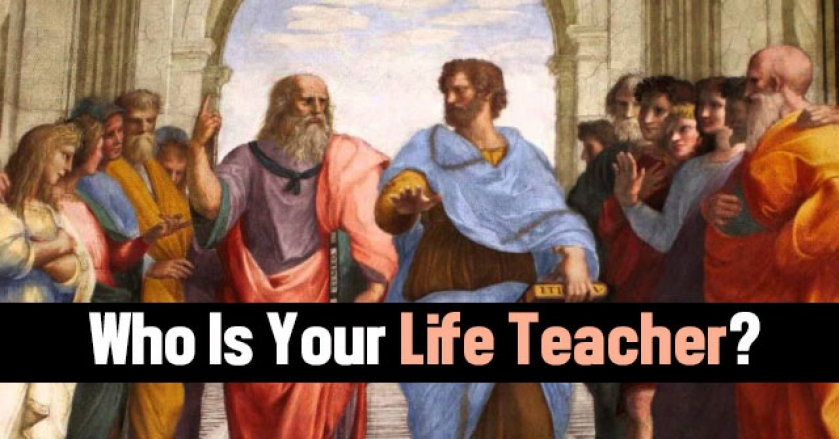 Who Is Your Life Teacher?