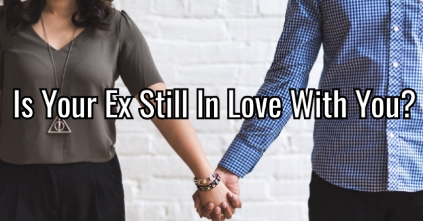 Is Your Ex Still In Love With You?