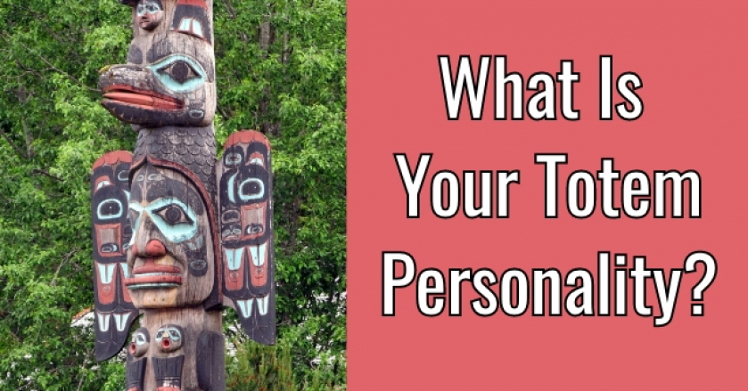 What Is Your Totem Personality?