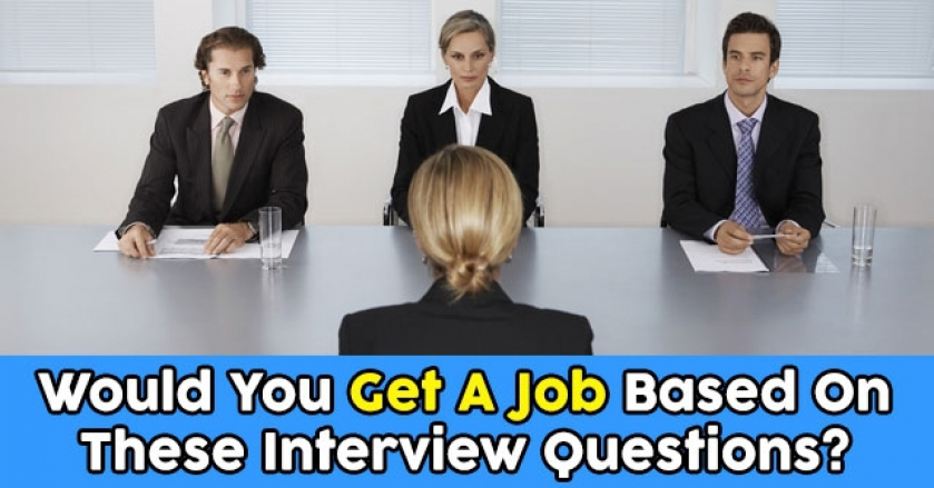 Would You Get A Job Based On These Interview Questions?