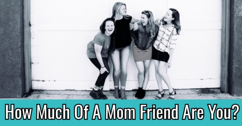 How Much Of A Mom Friend Are You?