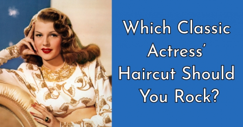 Which Classic Actress’ Haircut Should You Rock?