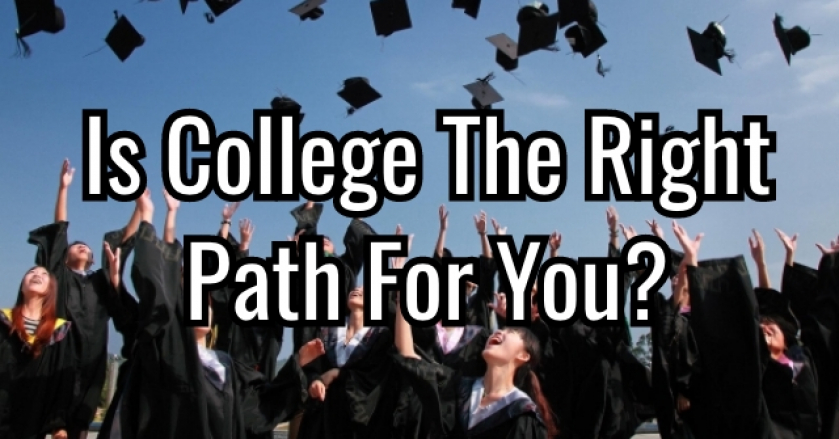 Is College The Right Path For You?