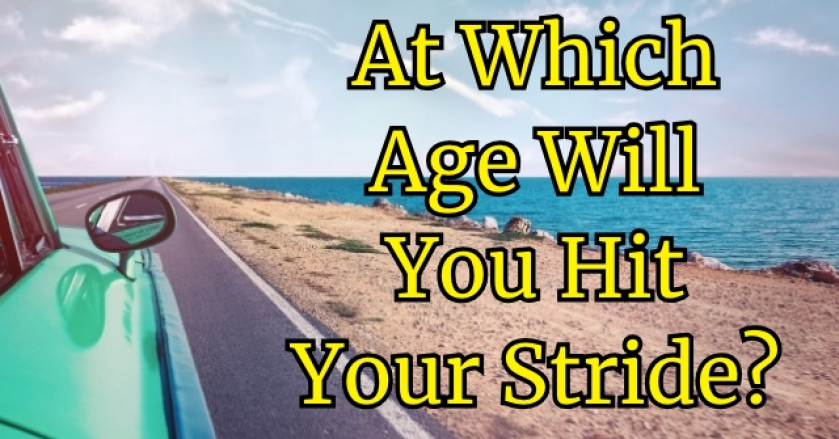 At Which Age Will You Hit Your Stride?