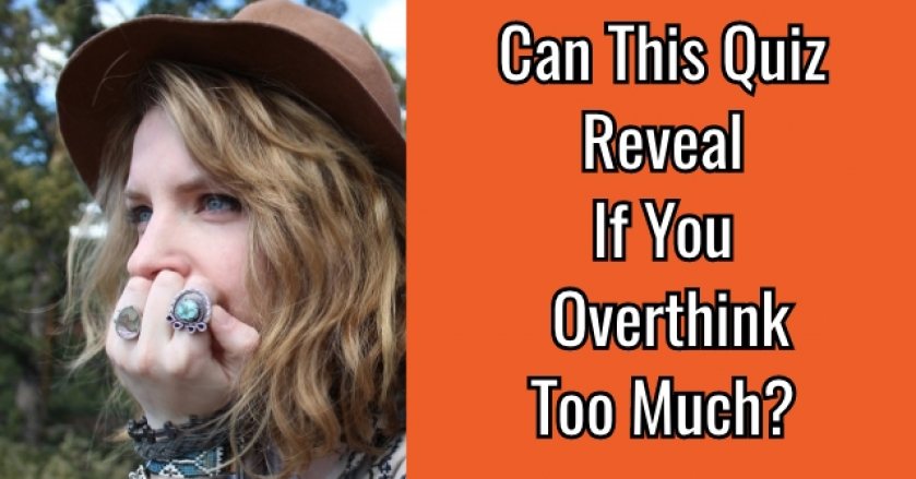 Can This Quiz Reveal If You Overthink Too Much?