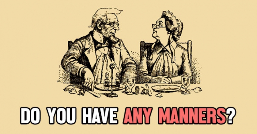 Do You Have Any Manners?