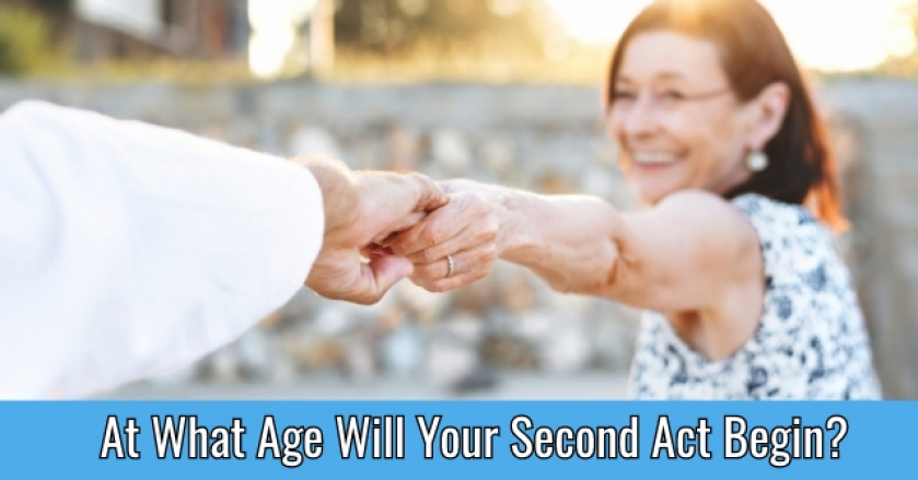 At What Age Will Your Second Act Begin?