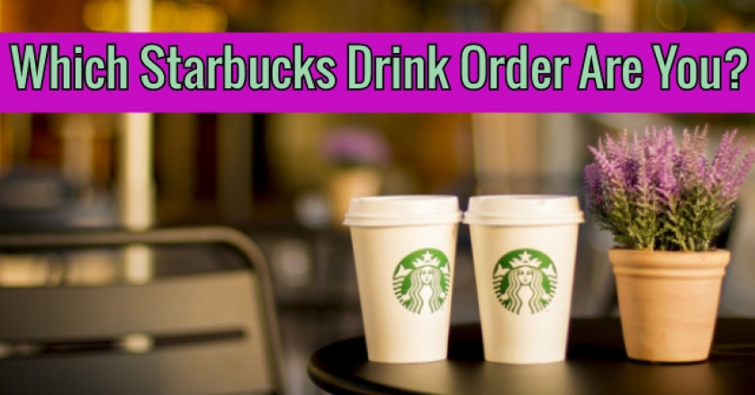 Which Starbucks Drink Order Are You?