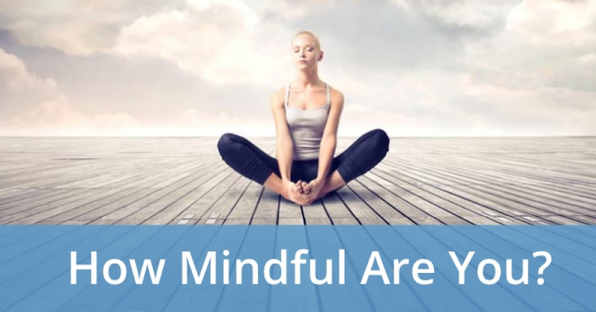 How Mindful Are You?