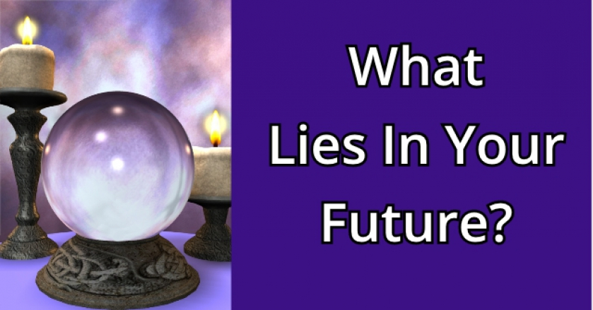 What Lies In Your Future?
