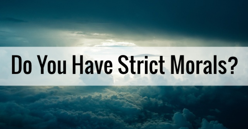 Do You Have Strict Morals?