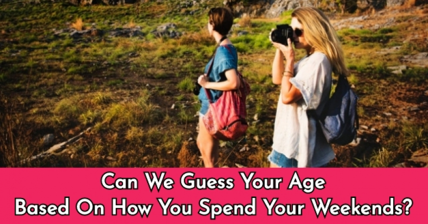 Can We Guess Your Age Based On How You Spend Your Weekends?