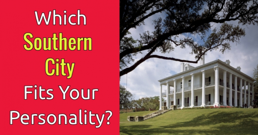 Which Southern City Fits Your Personality?