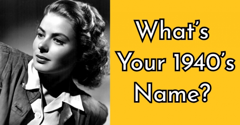 What’s Your 1940’s Name?