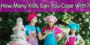 How Many Kids Can You Cope With?