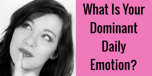 What Is Your Dominant Daily Emotion?