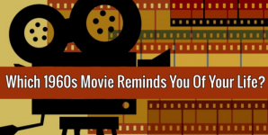 Which 1960s Movie Reminds You Of Your Life?