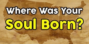 Where Was Your Soul Born?