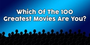 Which Of The 100 Greatest Movies Are You?